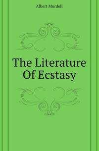 The Literature Of Ecstasy