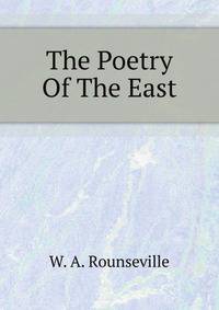 The Poetry Of The East