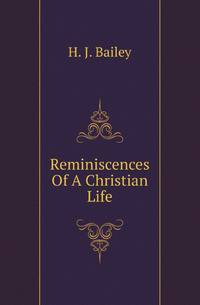 Reminiscences Of A Christian Life