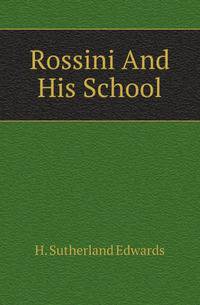 Rossini And His School