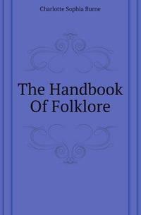 The Handbook Of Folklore