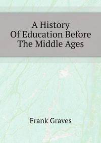 A History Of Education Before The Middle Ages