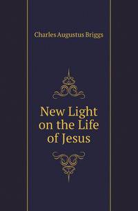 New Light on the Life of Jesus