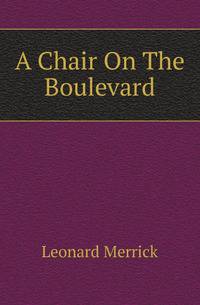 A Chair On The Boulevard