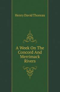 A Week On The Concord And Merrimack Rivers