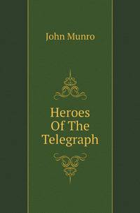 Heroes Of The Telegraph