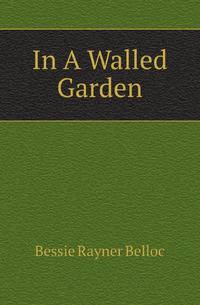 In A Walled Garden