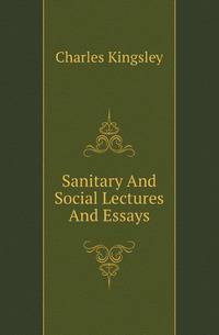 Sanitary And Social Lectures And Essays