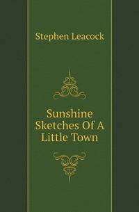 Sunshine Sketches Of A Little Town
