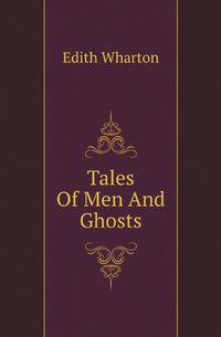 Tales Of Men And Ghosts