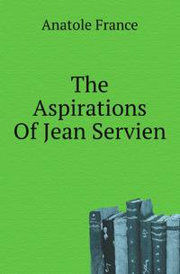 The Aspirations Of Jean Servien
