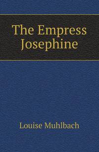 The Empress Josephine