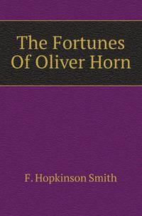 The Fortunes Of Oliver Horn