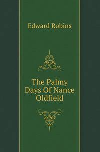 The Palmy Days Of Nance Oldfield
