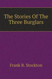 The Stories Of The Three Burglars