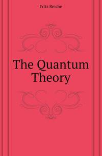 The Quantum Theory