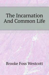 The Incarnation And Common Life