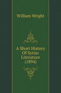 A Short History Of Syriac Literature (1894)