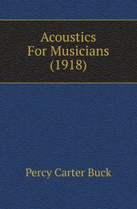 Acoustics For Musicians (1918)
