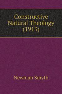 Constructive Natural Theology (1913)