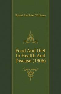 Food And Diet In Health And Disease (1906)