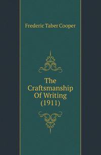 The Craftsmanship Of Writing (1911)