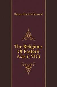 The Religions Of Eastern Asia (1910)