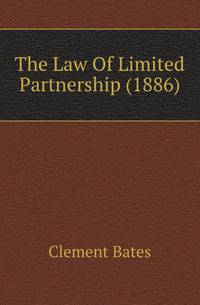 The Law Of Limited Partnership (1886)