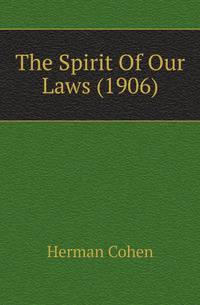 The Spirit Of Our Laws (1906)