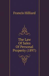 The Law Of Sales Of Personal Property (1897)