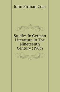 Studies In German Literature In The Nineteenth Century (1903)