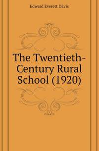 The Twentieth-Century Rural School (1920)