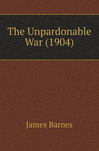 The Unpardonable War (1904)