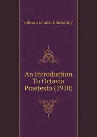 An Introduction To Octavia Praetexta (1910)