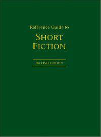 Reference Guide to Short Fiction