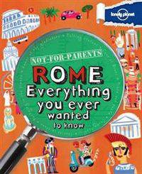 Rome: Everything You Ever Wanted to Know