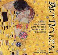 Art Nouveau: Posters, Illustration & Fine Art from the Glamorous Fin de Siecle