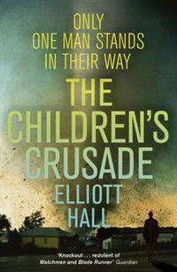 Children's Crusade: Only One Man Stands in Their Way
