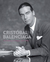 Cristobal Balenciaga: The Shaping of a Master