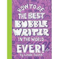 How to be the Best Bubblewriter in the World Ever