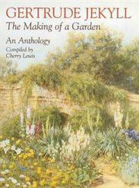 The Making of a Garden. An Anthology