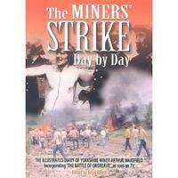 Miners Strike Day By Day