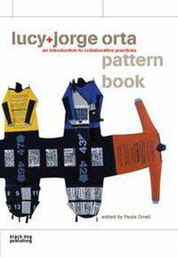 Jorge+Lucy Orta Pattern Book: An Introduction to Collaborative Practices