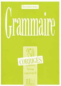 Les 350 Exercices de Grammaire - Superieur 2 Answer Key