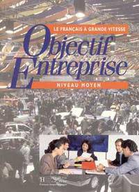Objectif: Entreprise 2 Livre de l'eleve