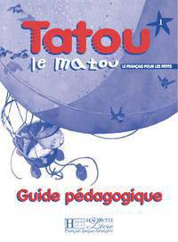 Tatou Le Matou Level 1 Teacher's Guide