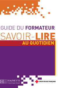 Savoir-lire au Quotidien - Guide pedagogique