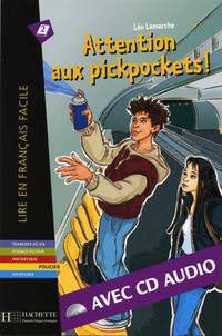Attention Aux Pickpockets! with CD. Lire En Francais Facile B1