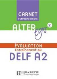 Alter Ego 2 Carnet d'evaluation DELF A2