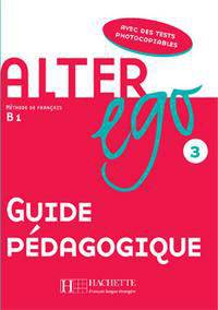Alter Ego 3 Guide pedagogique